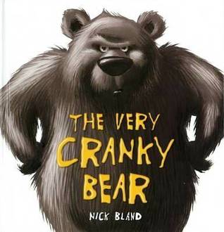 The Very Cranky Bear (2008) by Nick Bland