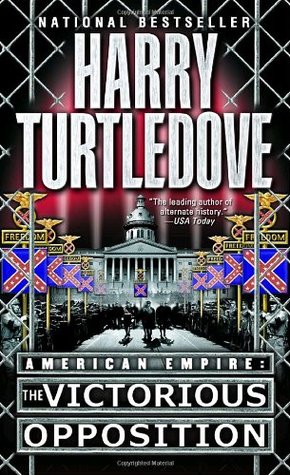 The Victorious Opposition (2004) by Harry Turtledove