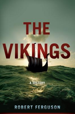 The Vikings: A History (2009) by Robert Ferguson