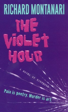 The Violet Hour (1999) by Richard Montanari