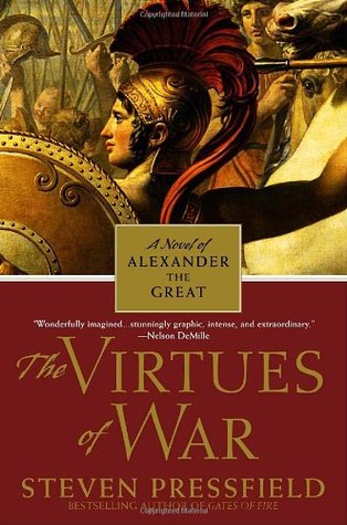 The Virtues of War: A Novel of Alexander the Great (2005) by Steven Pressfield