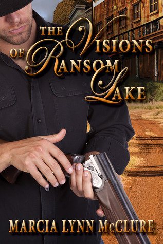 The Visions of Ransom Lake (2007) by Marcia Lynn McClure