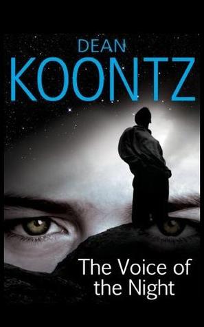 The Voice of the Night (1991) by Dean Koontz