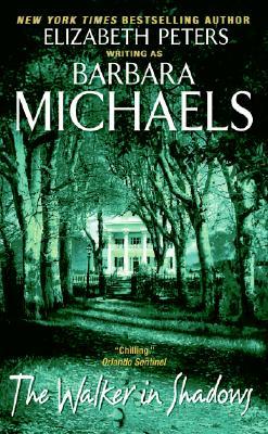 The Walker in Shadows (2006) by Barbara Michaels