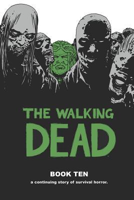 The Walking Dead, Book Ten (2014) by Robert Kirkman