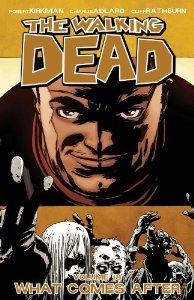 The Walking Dead, Vol. 18: What Comes After (2013) by Robert Kirkman