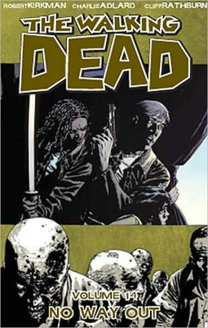 The Walking Dead, Volume 14: No Way Out (2011) by Robert Kirkman