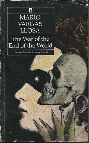 The War of the End of the World (1986) by Mario Vargas Llosa