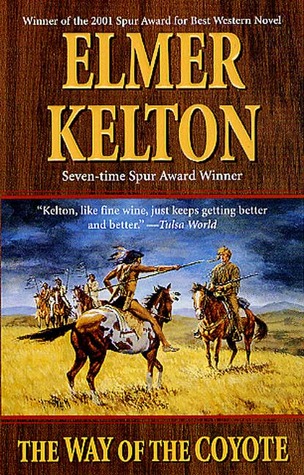 The Way of the Coyote (2002) by Elmer Kelton