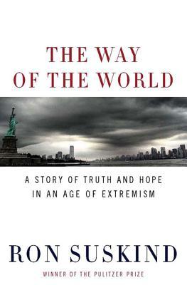 The Way of the World: A Story of Truth and Hope in an Age of Extremism (2008) by Ron Suskind