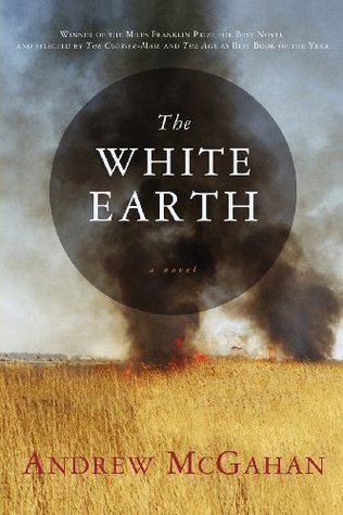 The White Earth (2007) by Andrew McGahan