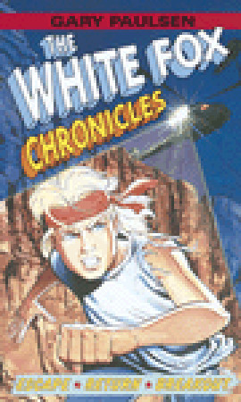 The White Fox Chronicles (2002) by Gary Paulsen