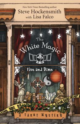 The White Magic Five & Dime (2014) by Steve Hockensmith