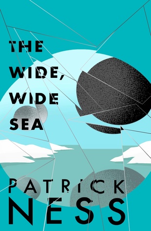 The Wide, Wide Sea (2000) by Patrick Ness