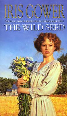 The Wild Seed (1997) by Iris Gower