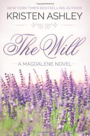 The Will (The Magdalene Series) (2014) by Kristen Ashley