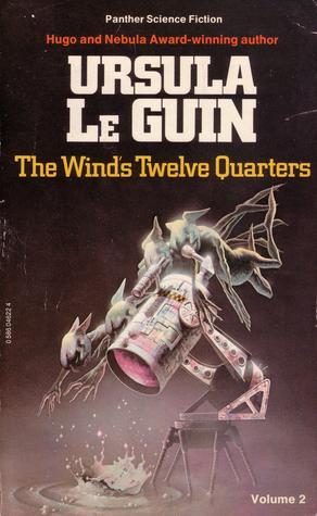 The Wind's Twelve Quarters, Volume 2 (1978) by Ursula K. Le Guin