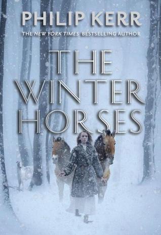The Winter Horses (2014) by Philip Kerr