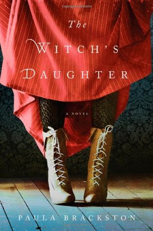 The Witch's Daughter (2011) by Paula Brackston