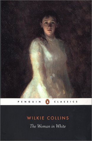 The Woman in White (2003) by Wilkie Collins