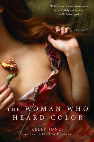 The Woman Who Heard Color (2011) by Kelly Jones