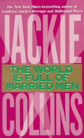 The World Is Full of Married Men (1997) by Jackie Collins