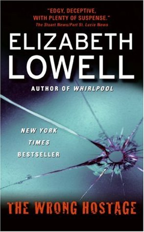 The Wrong Hostage (2007) by Elizabeth Lowell