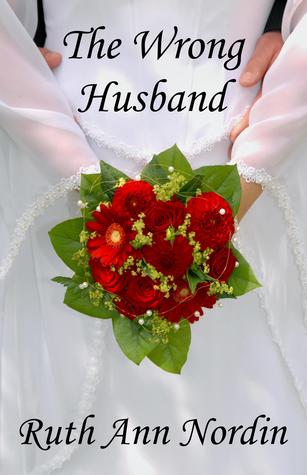 The Wrong Husband (2010) by Ruth Ann Nordin