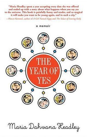 The Year of Yes (2007) by Maria Dahvana Headley