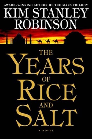 The Years of Rice and Salt (2003) by Kim Stanley Robinson