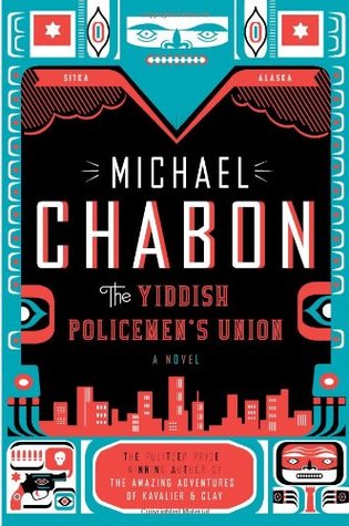 The Yiddish Policemen's Union (2007) by Michael Chabon