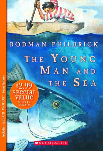 The Young Man and the Sea (After Words) (2006) by Rodman Philbrick