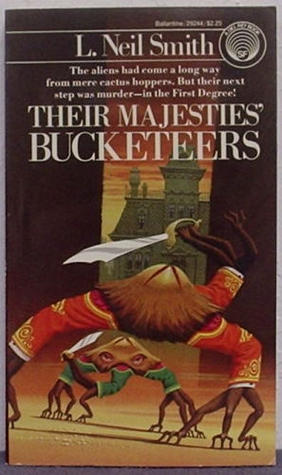 Their Majesties' Bucketeers (1981) by L. Neil Smith