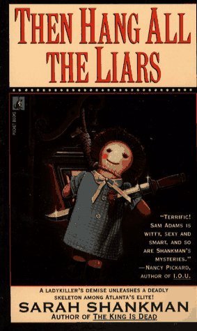Then Hang All The Liars (1989) by Sarah Shankman