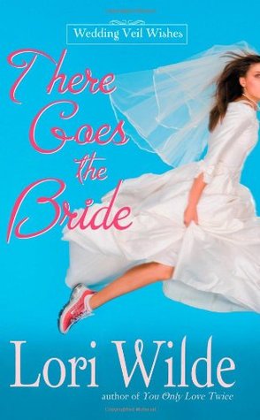 There Goes the Bride (2007) by Lori Wilde