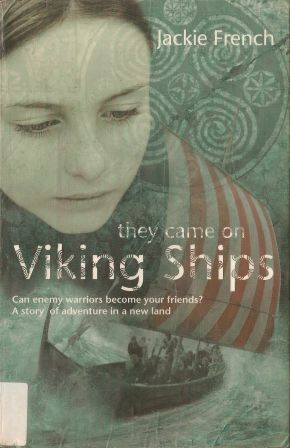 They Came on Viking Ships (2005) by Jackie French