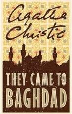 They Came to Baghdad (2015) by Agatha Christie