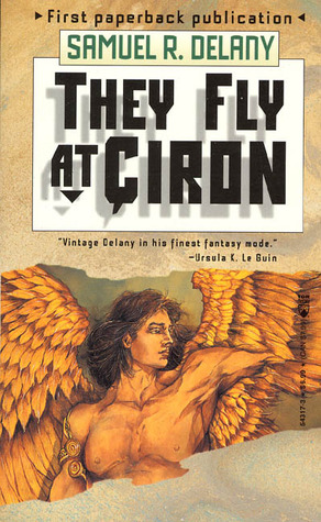They Fly At Çiron: A Novel (1996) by Samuel R. Delany