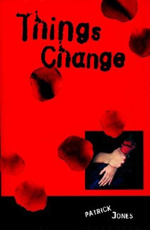 Things Change (2006) by Patrick Jones