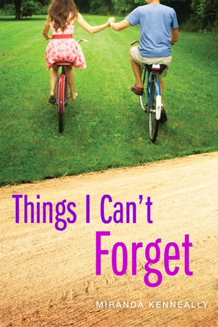 Things I Can't Forget (2013) by Miranda Kenneally
