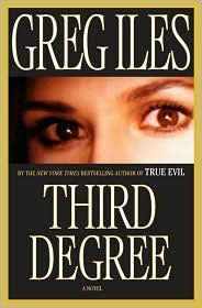 Third Degree (2007) by Greg Iles