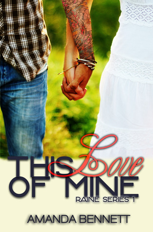 This Love of Mine (2013) by Amanda  Bennett