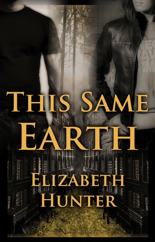 This Same Earth (2011) by Elizabeth   Hunter