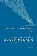 This Side of Brightness (2003) by Colum McCann