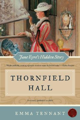 Thornfield Hall (2007) by Emma Tennant