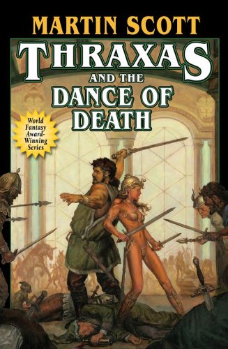 Thraxas and the Dance of Death (2005) by Martin Scott