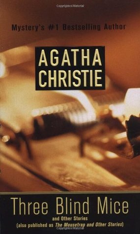 Three Blind Mice and Other Stories (2001) by Agatha Christie