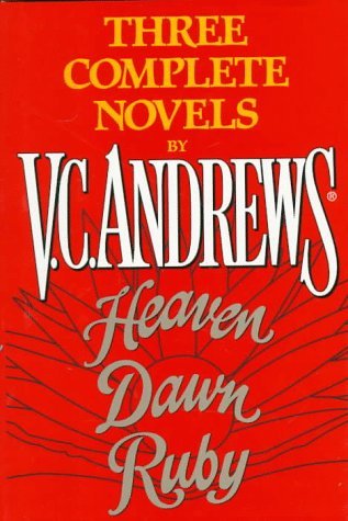 Three Complete Novels By V C Andrews: Heaven Dawn Ruby (1997)