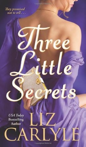 Three Little Secrets (2006) by Liz Carlyle