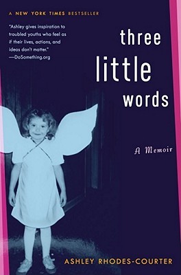 Three Little Words (2008) by Ashley Rhodes-Courter